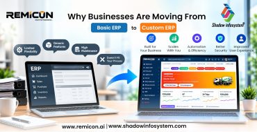Custom ERP software for RMC plants, showing the shift from basic ERP to Remicon’s custom ERP with improved flexibility, automation, security, scalability, and user experience by Shadow Infosystem.