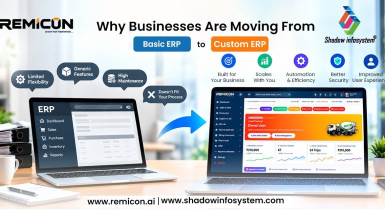 Custom ERP software for RMC plants, showing the shift from basic ERP to Remicon’s custom ERP with improved flexibility, automation, security, scalability, and user experience by Shadow Infosystem.